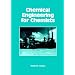Chemical Engineering for Chemists (Acs Professional Reference Books)