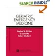 Geriatric Emergency Medicine by Stephen Meldon, O. John Ma, Robert Woolard, and O. Ma