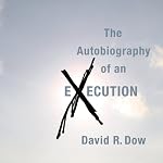The Autobiography of an Execution | David R. Dow