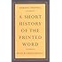 A Short History of the Printed Word
