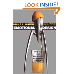 Emotional Design: Why We Love (or Hate) Everyday Things