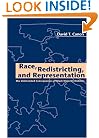 Race, Redistricting, and Representation: The Unintended Consequences of Black Majority Districts (American Politics and Political Economy Series)