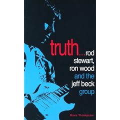 Truth!...: Rod Stewart, Ron Wood and the Jeff Beck Group