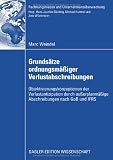 Grundsätze ordnungsmäßiger Verlustabschreibungen: Objektivierungskonzeptionen der Verlustantizipation durch außerplanmäßige Abschreibungen nach GoB ... (Rechnungswesen und Unternehmensüberwachung)