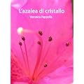L'azalea di Cristallo