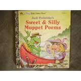Sweet & Silly Muppet Poems (First Little Golden Book)