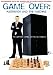 Game Over : Kasparov and the Machine : The True Story of Chess Player Gary Kasparov Vs. An IBM Super Computer - BBC Widescreen Edition