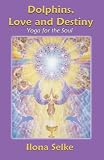 Dolphins, Love and Destiny: YOGA FOR THE SOUL