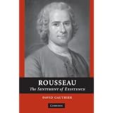 Rousseau: The Sentiment of Existenceby David Gauthier