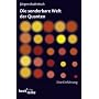 Die sonderbare Welt der Quanten: Eine Einf�hrung