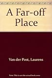 A far-off place