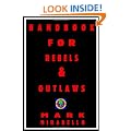 Handbook for Rebels and Outlaws: Resisting Tyrants, Hangmen and Priests
