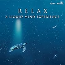 Relax - A Liquid Mind Experience