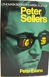 The mask behind the mask : a life of Peter Sellers