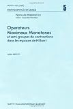 Operateurs maximaux monotones et semi-groupes de contractions dans les espaces de Hilbert (North-Holland mathematics studies 5)
