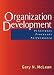 Organization Development: Principles, Processes, Performance (A Publication in the Berrett-Koehler Organizational Performanc)