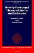 Density-Functional Theory of Atoms and Molecules (International Series of Monographs on Chemistry)