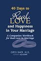 40 Days to Real Love and Happiness in Your Marriage