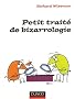 Petit trait� de bizarrologie