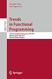 Trends in functional programming : 12th International Symposium, TFP 2011, Madrid, Spain, May 16-18 2011 : revised selected papers