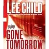 Gone Tomorrow (Jack Reacher Book 13) Unabridged on CD [Bk 13]