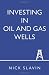 Investing in Oil and Gas Wells