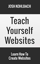 Click to Download Free Kindle Book -> Teach Yourself Websites