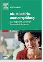 Die mündliche Amtsarztprüfung: 500 Fragen und ausführlich kommentierte Antworten