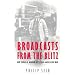 Broadcasts from the Blitz: How Edward R. Murrow Helped Lead America into War