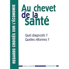 Au chevet de la sant� : Quel diagnostic ? Quelles r�formes ?