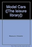 Model cars : the golden age of motoring