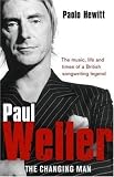 Paul Weller: The Changing Man