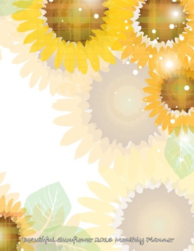Beautiful Sunflower 2016 Monthly Planner