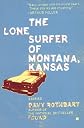 The Lone Surfer of Montana, Kansas