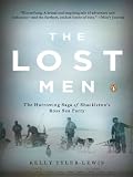 The Lost Men: The Harrowing Saga of Shackleton