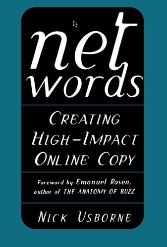 Net Words: Creating High-Impact Online Copy, by Nick Usborne
