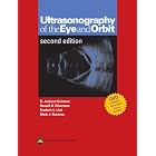 Ultrasonography of the Eye and Orbit by D. Jackson Coleman, Ronald H Silverman, Frederic L. Lizzi, and Mark J Rondeau