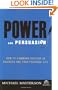Power and Persuasion: How to Command Success in Business and Your Personal Life (Agora Series)