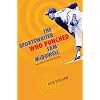 The Sportswriter Who Punched Sam McDowell: And Other Sports Stories