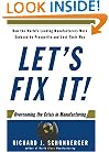 Let's Fix It!: Overcoming the Crisis in Manufacturing