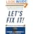 Let's Fix It!: Overcoming the Crisis in Manufacturing