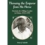 Throwing The Emperor From His Horse: Portrait Of A Village Leader In China, 1923-1995