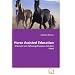 Horse Assisted Education: Erlernen von F�hrungstheorien mit dem Pferd