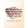 The Works of the Right Honourable Edmund Burke, Vol. II. (of 12)