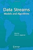 Data Streams: Models and Algorithms (Advances in Database Systems)