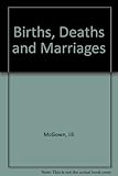 Births, deaths and marriages