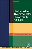 Healthcare Law: The Impact of the Human Rights Act 1998