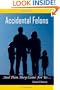 Accidental Felons