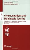 Communications and Multimedia Security: 10th IFIP TC-6 TC 11 International Conference, CMS 2006, Heraklion Crete, Greece, October 19-21, 2006, Proceedings ... Computer Science / Security and Cryptology)