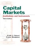 Capital Markets: Institutions and Instruments (3rd Edition)